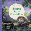 Henry Says Good-Bye -  When You Are Sad 